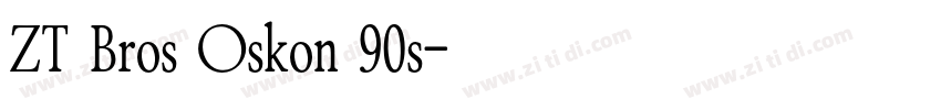 ZT Bros Oskon 90s字体转换 ZT Bros Oskon 90s字体转换
